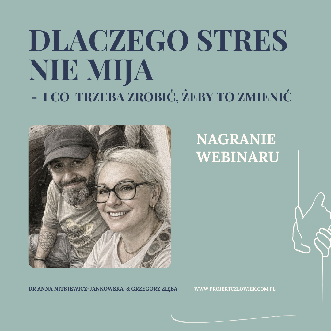 Nagranie webinaru: Dlaczego stres nie mija – i co trzeba zrobić, żeby to zmienić