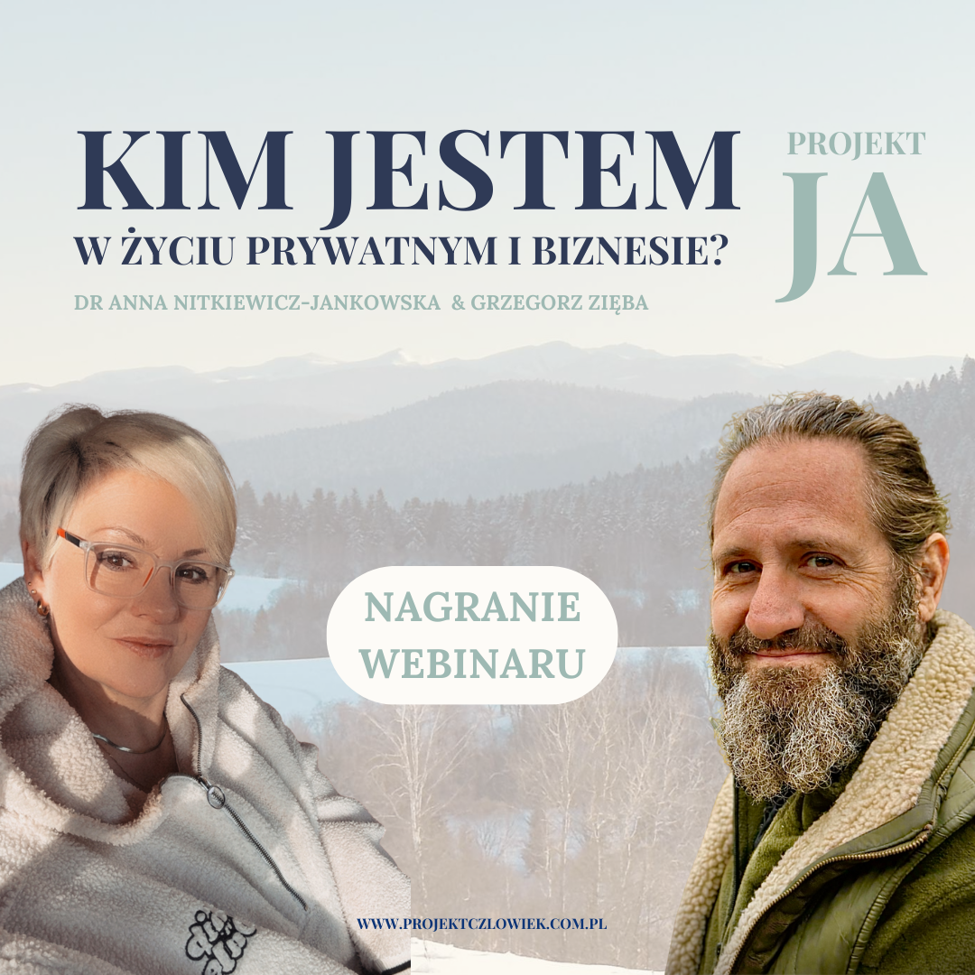 Nagranie webinaru: KIM JESTEM w życiu prywatnym i biznesie?